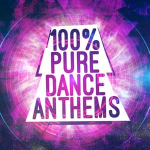100% Pure Dance Anthems - Dance Hits 2014 & Dance Hits 2015