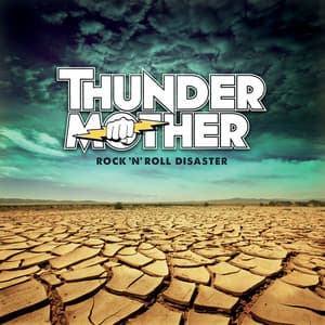 Rock 'N' Roll Disaster - Thundermother