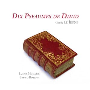 Lejeune: Dix Pseaumes de David - Claude Le Jeune