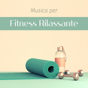 Musica per fitness rilassante - Relax Subliminale