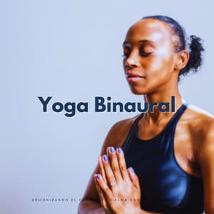 Yoga Binaural: Armonizando El Cuerpo Y El Alma Con La Naturaleza - Energía orbital de 432 Hz