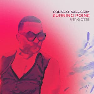 Turning Point / Trio D'ete - Gonzalo Rubalcaba