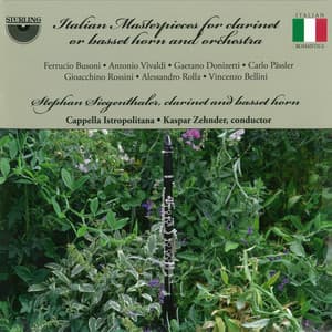 Italian Masterpieces for Clarinet or Basset Horn and Orchestra - Stephan Siegenthaler
