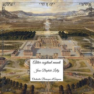 Lully: Aliter cogitant mundi - Jean-Baptiste Lully