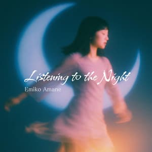 Listening to the Night - Emiko Amane