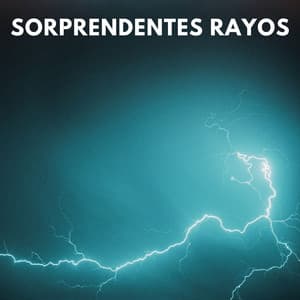 Sorprendentes Rayos - Sonidos De Truenos y Lluvia