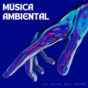 Música Ambiental: La Hora Del Baño - Effectum
