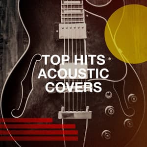 Top Hits Acoustic Covers - Acoustic Guitar Music