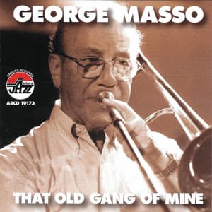That Old Gang Of Mine - George Masso
