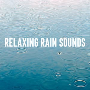 Relaxing Rain Sounds - Rain Sounds Lab