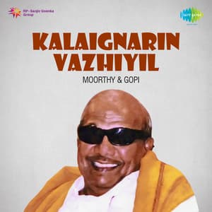 Kalaignarin Vazhiyil - Moorthy