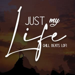 Just My Life - Lofi Hip-Hop Beats