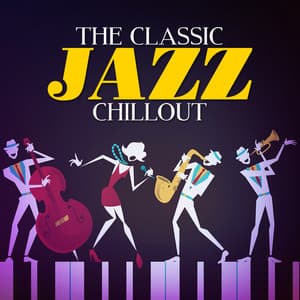 The Classic Jazz Chillout - Chillout Jazz