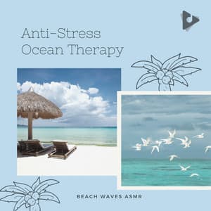 Anti-Stress Ocean Therapy - Beach Waves ASMR