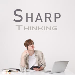 Sharp Thinking: Brain Relaxing Music, Concentration Sounds, Focus Songs - Jazz Concentration Academy