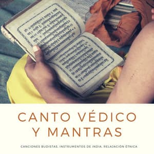Canto Védico y Mantras: Canciones Budistas, Instrumentos de India, Relajación Étnica - Música De La India