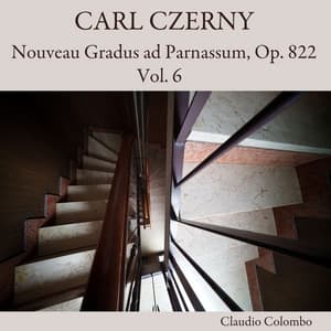 Carl Czerny: Nouveau Gradus ad Parnassum, Op. 822, Vol. 6 - Carl Czerny