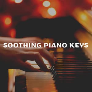Soothing Piano Keys - Study Piano Relaxation