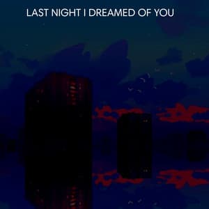Last Night I Dreamed of You - Generix