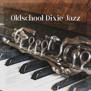 Oldschool Dixie Jazz: Upbeat Dance Jazz, Dixieland Rhythms - Explosion of Jazz Ensemble