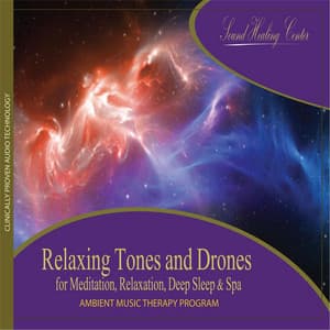 Relaxing Tones and Drones for Meditation, Relaxation, Deep Sleep & Spa - Sound Healing Center
