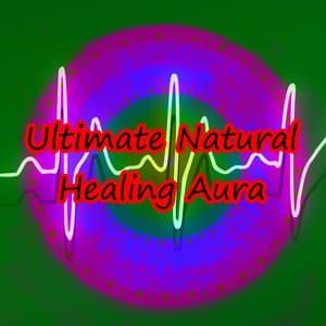 Ultimate Natural Healing Aura - Meditation Zen Master