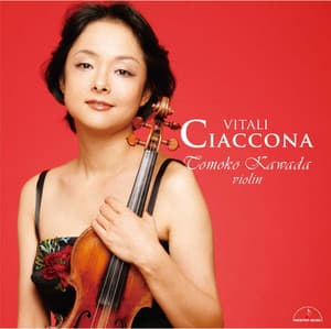 CIACCONA - 川田知子（ヴァイオリン）