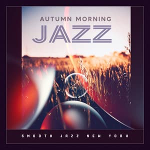 Autumn Morning Jazz - Smooth Jazz New York