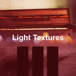 Light Textures - Piano Relaxation