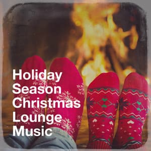 Holiday Season Christmas Lounge Music - Merry Christmas