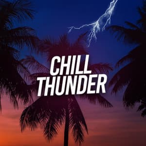 Chill Thunder - Relaxing Music Therapy