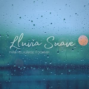 Lluvia Suave para Relajarse y Dormir - Lluvia
