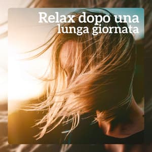 Relax dopo una lunga giornata - Musica lenta per, Alleviare lo stress, Yoga, Sonno profondo, Serata accogliente - Musica Rilassante Maestro