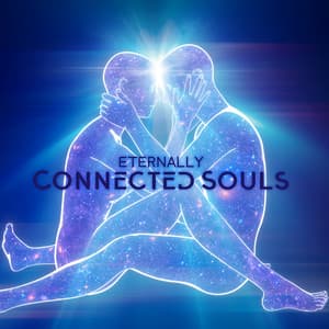 Eternally Connected Souls - Body and Soul Music Zone
