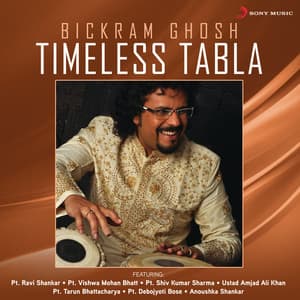 Timeless Tabla - Bickram Ghosh