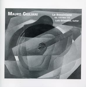 Giuliani, M.: Le Rossiniane, Opp. 119, Nos. 1-6 - Mauro Giuliani