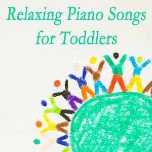 Relaxing Piano Songs for Toddlers - songs for children