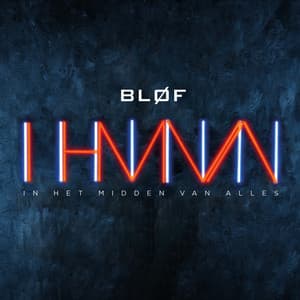 In Het Midden Van Alles - BLØF