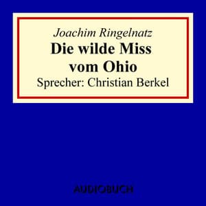 Die wilde Miss vom Ohio - Joachim Ringelnatz