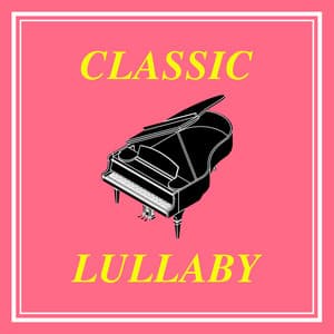 Orgel Classic Lullaby Pt. 3 - Lullaby Lab
