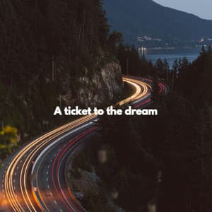 A ticket to the dream - Midnight Jazz Playlist