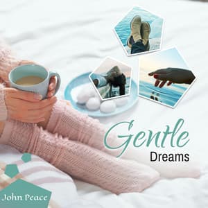 Gentle Dreams - John Peace