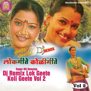 Super Hit Nonstop DJ Remix Lok Geete Koli Geete, Vol. 2 - Shashikant Mumbre