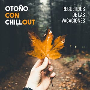 Otoño con Chillout: Recuerdos de las Vacaciones - Lounge relax