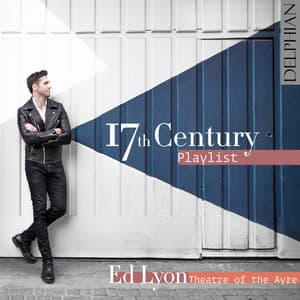 17th Century Playlist - Ed Lyon