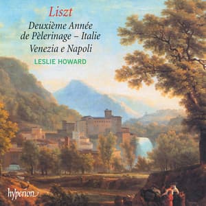 Liszt: Complete Piano Music 43 – Années de pèlerinage II - Franz Liszt