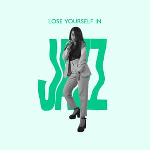 Lose Yourself in Jazz - Soft Jazz Mood