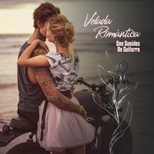 Velada Romántica Con Sonidos De Guitarra: Sonidos Suaves & Relajantes De La New Age, Cena Para Dos, Tiempo Romántico A La Luz De Las Velas - Endless New Age Music Creator