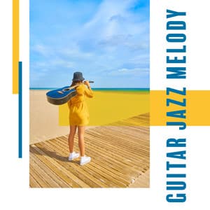 Guitar Jazz Melody - Fight with Fearless and Feel Free - Classical Jazz Guitar Club