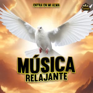 Entra En Mi Alma - Musica Relajante